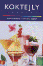 Kniha Koktejly: Rychlé recepty